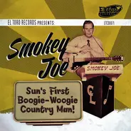 Smokey Joe a.o. - Smokey Joe - Sun's First Boogie-Woogie Country Man!