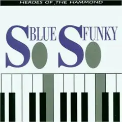 Jimmy McGriff - So Blue So Funky/Hammond Vol.1