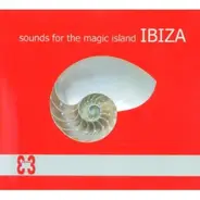 Dee Phazz, Stephane Pompougnac, Moodorama a.o. - Sounds For The Magic Island Ibiza Vol. 3