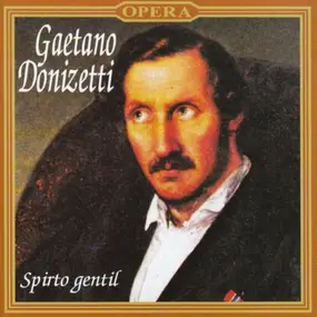 Gaetano Donizetti - Spirto Gentil