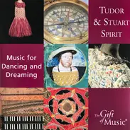 Bull / Byrd / Purcell a.o. - Tudor & Stuart Spirit - Music For Dancing And Dreaming