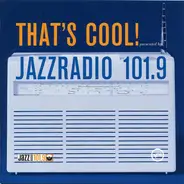 Ella Fitzgerald / Count Basie / Diana Krall a.o. - That's Cool Presented By Jazzradio 101.9