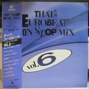 Various Artists - That's Eurobeat Non Stop Mix Vol. 6