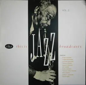 Various Artists - The "This Is Jazz" Broadcasts, Vol 2