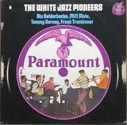 Bix Beiderbecke, Miff Mole, Tommy Dorsey a.o. - The White Jazz Pioneers