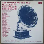 R.Bebb, F.Dowie, F.Duncan (narrators) - The Wonder Of The Age (Mr. Edison's New Talking Phonograph)