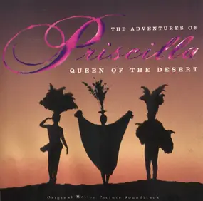 Various Artists - The Adventures Of Priscilla: Queen Of The Desert  (Original Motion Picture Soundtrack)