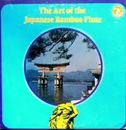 Yonekawa Toshiko a.o. - The Art Of The Japanese Bamboo Flute