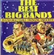 Various - The Best Of The Big Bands - 20 Unforgettable Swinging Favourites
