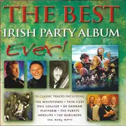 Thin Lizzy, The Dubliners, The Wolfetones a.o. - The Best Irish Party Album Ever!