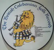 Pat Kilbride / The Tamosher a.o. - The British Caledonian Folk Record