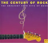 Buddy Holly / The Beach Boys / Rod Stewart / Blondie a.o. - The Century Of Rock