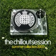 Sofa Surfers, Moby, Dj Sammy, Mr. Scruff a.o. - The Chillout Session Summer Collection 2003