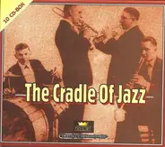Louis Armstrong / Muggsy Spanier / Sidney Bechet a.o. - The Cradle of Jazz