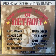 Frankie Gaye, Kim Weston, Mary Wilson a.o. - The Dance Sound Of Detroit Volume Three -  Former Artists Of Motown Re-Unite