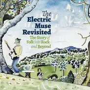 Fairport Convention, Shirley Collins & Davy Graham, Oysterband a.o. - The Electric Muse Revisited (The Story Of Folk Into Rock And Beyond)