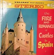 Symphonetta Madrid / Banda Plaza De Torros a.o. - The Fire And Romance Of Castles In Spain