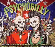 Ray Ethier, Dale Hawkins, The Checkers a.o. - The Godfathers Of Psychobilly