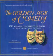 Eddie Cantor And Bert Gordon / Ed Gardner a.o. - The Golden Age Of Comedy (50 Years Of Great Humor ... From Vaudeville To Video)