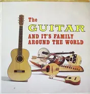 Various - The Guitar And It's Family Around The World