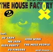 Alex Party, Mr Jack, Josh Wink a.o. - The House Factory Vol. 2