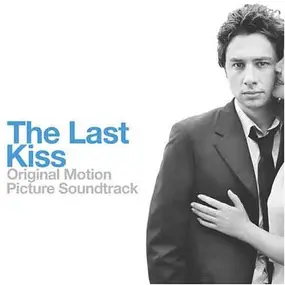 Snow Patrol - The Last Kiss (Original Motion Picture Soundtrack)