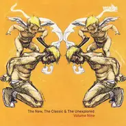 Various - The New, The Classic & The Unexplored - Volume Nine