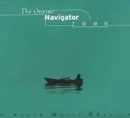Ross Daly / Kroke / Trio Novi Tango a.o. - The Oriente Navigator 2000