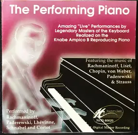 Various Artists - The Performing Piano: Amazing "Live" Performances By Legendary Masters Of The Keyboard Realized On