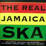 Lord Creator, Jimmy Cliff, Bob Marley a.o. - The Real Jamaica Ska