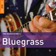 Scott Holstein / Gibson Brothers / Kathy Mattea a.o. - The Rough Guide To Bluegrass (Second Edition)