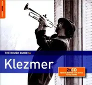 Chava Alberstein / Frank London's Klezmer Brass Allstars / Daniel Kahn a.o. - The Rough Guide To Klezmer