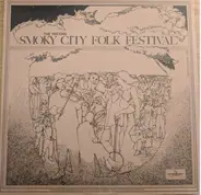 George Balderose, Bob Hutchinson , Devilish Merry, a.o., - The Second Smoky City Folk Festival