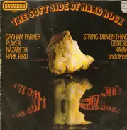 Clifford T. Ward, Genesis, Nazareth a.o. - The Soft Side Of Hard Rock