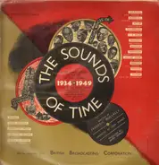 Winston Churchill, General Eisenhower, Amelia Earhart a.o. - The Sounds Of Time: A Dramatisation In Sound Of The Years 1934-1949