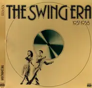 Artie Shaw / Glen Gray a.o. - The Swing Era 1937-1938