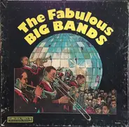 Duke Ellington, Glenn Miller a.o. - The Fabulous Big Bands