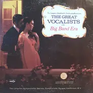 Judy Garland, Nat King Cole, Ella Fitzgerald, Bing Crosby... - The Great Vocalists Of The Big Band Era
