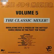 Arpeggio, Ferrara, French Kiss a.o. - The JDC Mixer Volume 5 The Classic Mixer!
