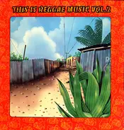 Third World, Heptones, Burning Spear - This Is Reggae Music Vol. 2