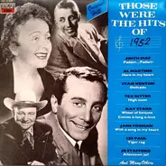 Edith Piaf, Al Martino, Tex Ritter, ... - Those Where The Hits Of 1952