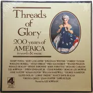 Henry Fonda / Burt Lancaster a.o. - Threads Of Glory- 200 Years Of America In Words And Music