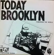 Frank's Museum, Chemical Wedding, The Moe a.o. - Today Brooklyn: Tomorrow The World