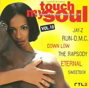 Jay-Z, Run D.M.C, Down Low, Eternal, u.a - Touch My Soul - The Finest Of Black Music Vol. 10