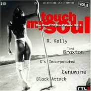 Toni Braxton, Genuwine, Beverley Knight, a.o. - Touch My Soul - The Finest Of Black Music Vol. 8