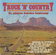 Gunter Gabriel, Saby Kent a.o. - Truck 'N' Country - Die Schönsten Deutschen Countrysongs