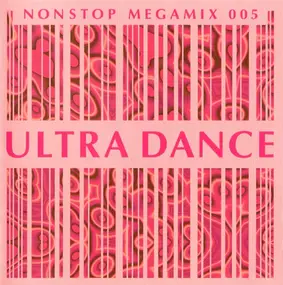Various Artists - Ultra Dance 005 Non Stop Megamix