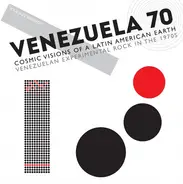 Vytas Brenner, Pablo Schneider & others - Venezuela 70 (Cosmic Visions Of A Latin American Earth: Venezuelan Experimental Rock In The 1970's)