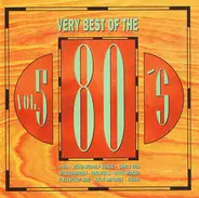 A-ha, Yes, Alphaville a.o. - Very Best Of The 80's Vol. 5