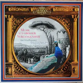 Various Artists - Vol. 1: La Provence. Musik Aus Grosser Vergangenheit / Music Of Great Bygone Ages / Le Grand Passé
